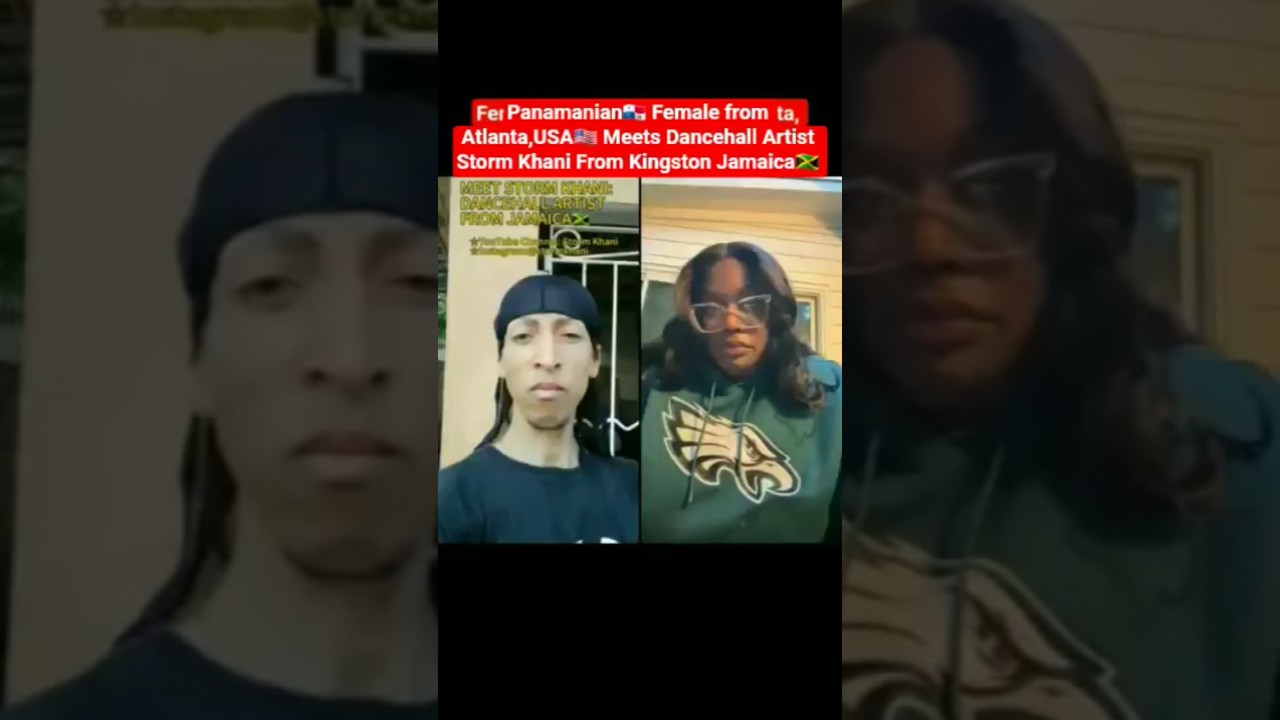 Panamanian🇵🇦 Female from Atlanta,USA🇺🇸 Meets Dancehall Artist Storm Khani From Kingston Jamaica🇯🇲