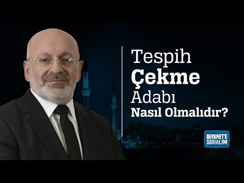 Tespih Çekme Adabı Nasıl Olmalıdır?