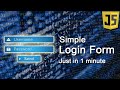 How To Build A Simple Login Form Using JavaScript || In Just 1 Minute