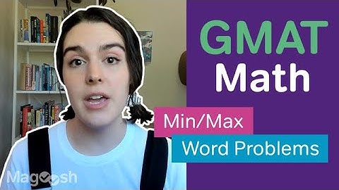 The #3 Most Common GMAT Math Word Problem - Min/Max