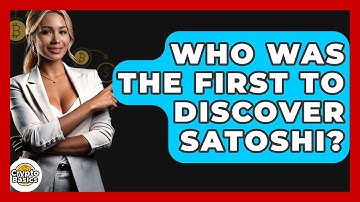 Who Was The First To Discover Satoshi? - CryptoBasics360.com