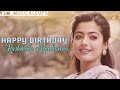 Happy birt.ay rashmika mandanna  anirudh ravichander  naana thaana rashmika whatsapp status vsm