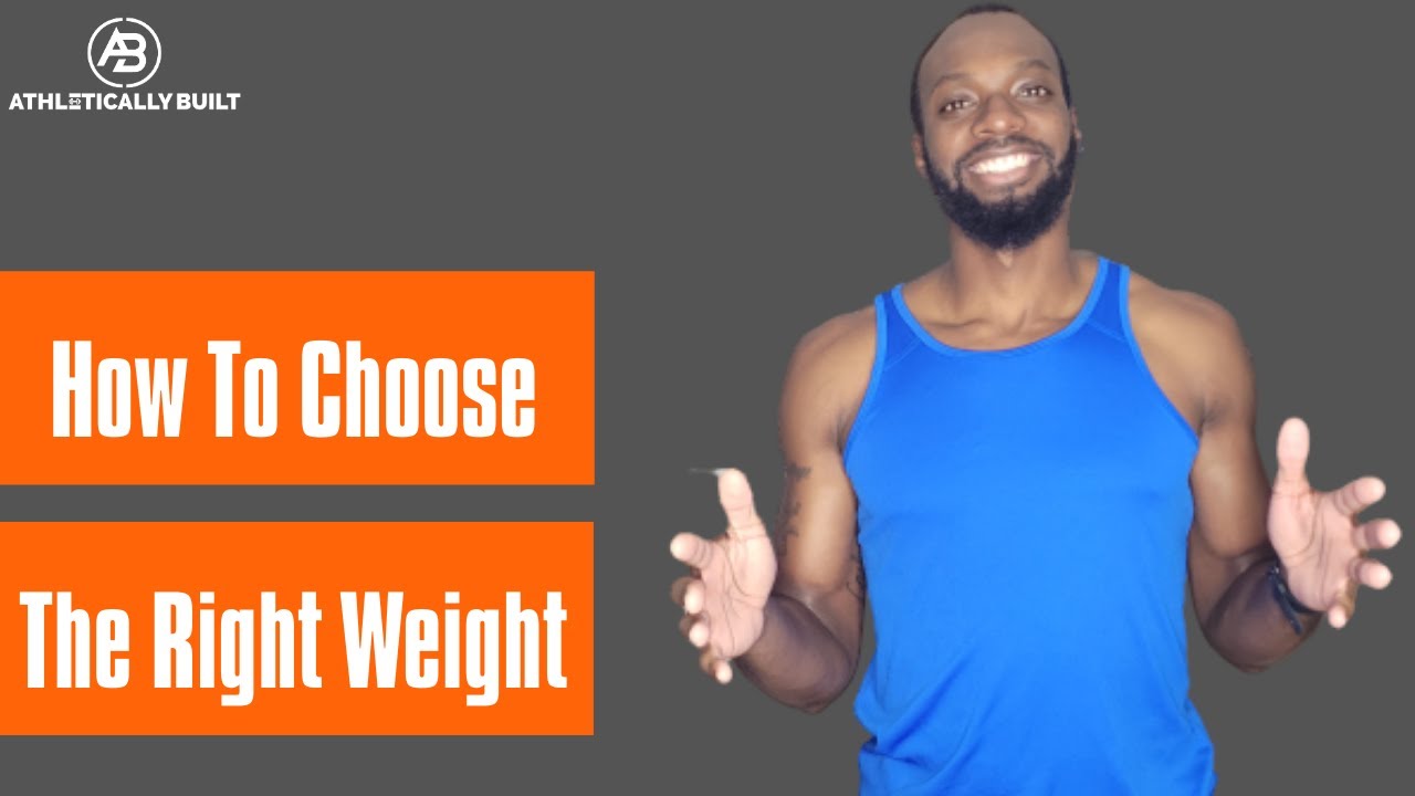 How To Select The Right Weight When Starting A Fitness Program How To