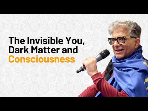 The Invisible You: Dark Matter, Consciousness and Who You Really Are