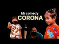 Corona virus  kb comedy