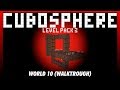 Cubosphere | Level Pack 3 (World 10) | Walktrough