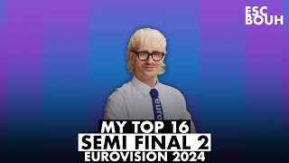 Eurovision 2024 : My Top 16 • Semi final 2