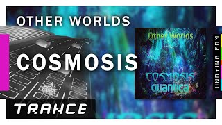 Cosmosis & Quantica - Other Worlds