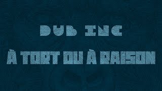 DUB INC - À tort ou à raison (Lyrics Vidéo Official) - Album &quot;Millions&quot;