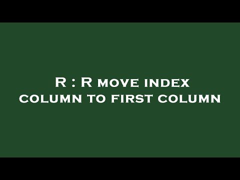 R : R move index column to first column