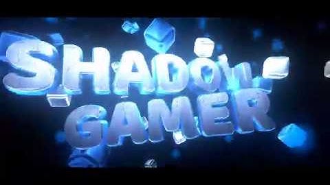 Shadow Gamer Intro