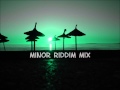 Minor Riddim Mix 2012 tracks in the description