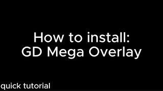 (2.1 ONLY) How to install GD Mega Overlay [LINKS IN DESC]