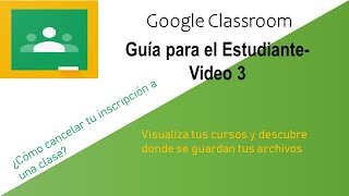 Classroom para alumnos/estudiantes Video 3 - cancela tu inscripción, visualiza tus cursos, etc