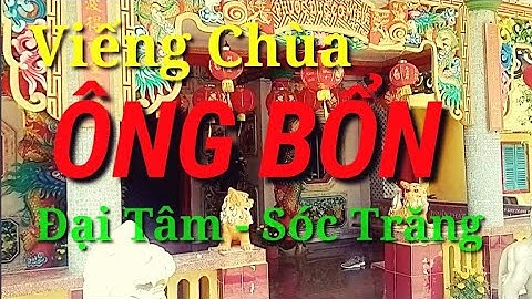 VIẾNG THĂM CHÙA ÔNG BỔN ĐẠI TÂM  ( PHƯỚC ĐỨC CỔ MIẾU)#soctranghomnay