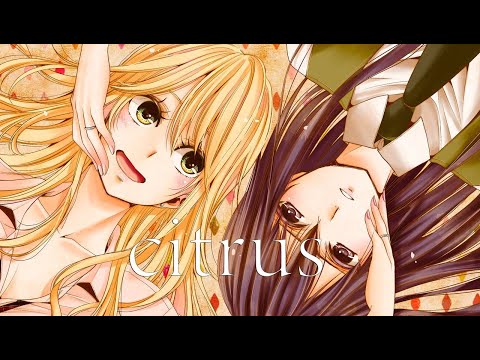 【MAD/AMV】Citrus x CARNIVAL