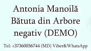 Antonia Manoila - Batuta din Arbore (Negativ) DEMO