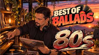 Best of Ballads: 80s 🎵 | The Playlist