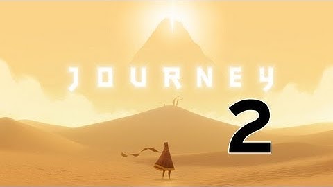Journey - Gameplay Walkthrough - Part 2 (PS3) (HD)