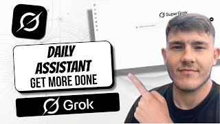 How To Use Grok AI As A Daily Productivity Assistant [Easy Setup 2026]
