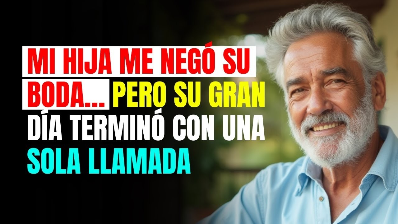 Mi HIJA me negó su BODA… pero su GRAN DÍA terminó con una sola llamada
