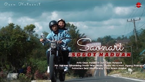 SAONARI SOGOT HADUAN (OFFICIAL MUSIC VIDEO) OSEN HUTASOIT
