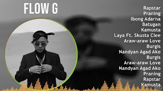 Flow G 2024 MIX Playlist - Rapstar, Praning, Ibong Adarna, Batugan