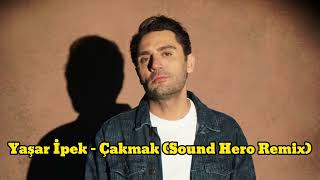Yaşar İpek - Çakmak (Sound Hero Remix) Resimi