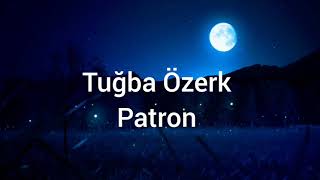 Tuğba Özerk - Patron (Official Audio) Radio Edit