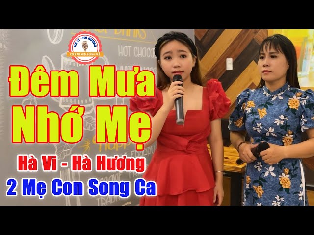 Đêm Mưa Nhớ Mẹ - 2 Mẹ Con Song Ca Mùa Vu Lan Báo Hiếu Ai Nghe Cũng Rơi Lệ | Hà Vi Hà Hương class=