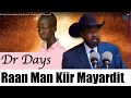 Dr days featuring beny kiir mayardit raan man kiir mayardit