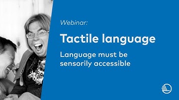 Tactile language Part 4: Language must be sensorily accessible