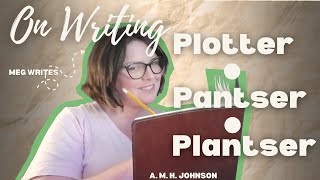 On Writing 1: Plotter v  Pantser v  Plantser