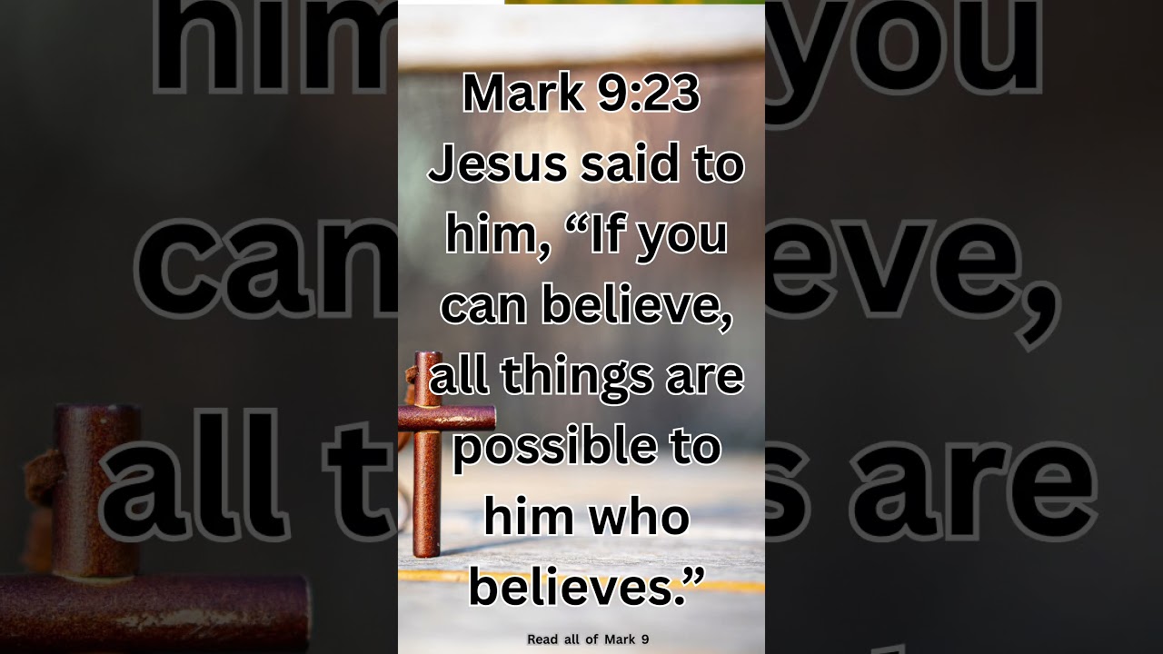 Bible Verse of The Day Mark 9:23 #bibleverse #verseoftheday
