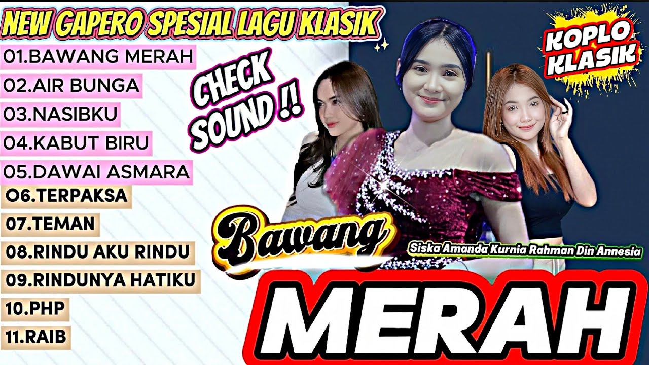 Bawang Merah Din Annesia | Full Album Dangdut Koplo New Gapero – Spesial Lagu Klasik Terpopuler 2025