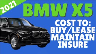 Should you BUY or LEASE the 2021 BMW X5
