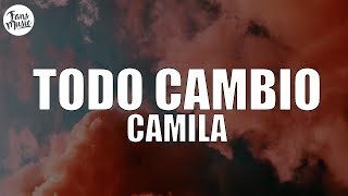 Camila - Todo Cambio (Letra/Lyrics)