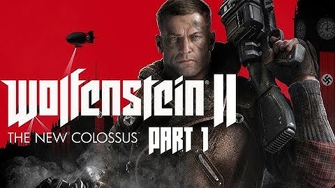 Wolfenstein 2 The New Colossus Walkthrough Part 1 - INTRO!