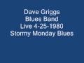 Dave Griggs Stormy Monday