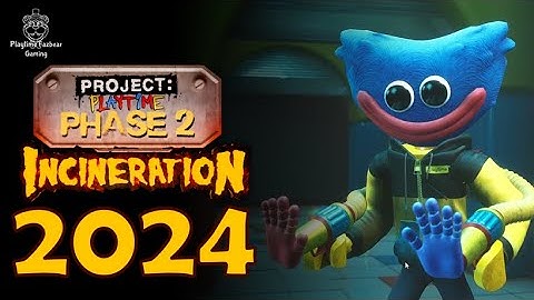 Project Playtime Phase 2 Incineration GAMEPLAY 2024 | Playtime Fazbear Gaming