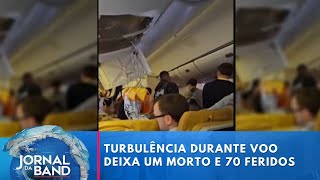 Turbulência deixa morto e 70 feridos; Oinegue destaca dados | Jornal da Band