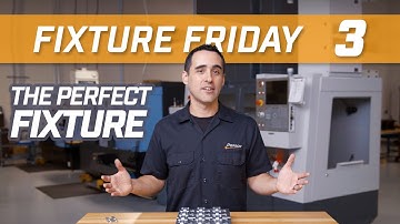 Top Tips to Get the Perfect Fixture | Fixture Friday 3 | Pierson Workholding