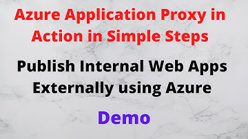 Publish Internal Web App Externally In Simple Steps Using Azure App Proxy and Custom Domain Name Pt1