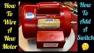 Wiring a Leeson Farm Motor also How to Add a Switch to an Electric Motor