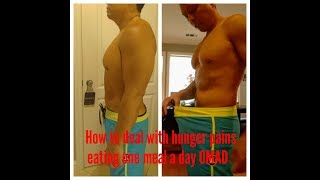 This video i talk about how deal with hunger pains and cheat days
eating one meal a day (omad). have been for the past 14 mont...