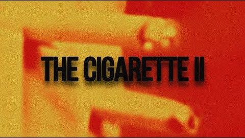 The Cigarette II