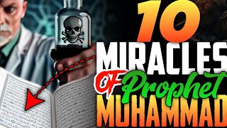 10 MIRACLES of Prophet MUHAMMAD (With Scientific Perspectives)