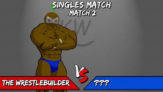 The Wrestlebuilder Vs ??? [ALTERNATE OUTCOME]