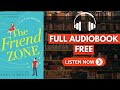 The Friend Zone by Abby Jimenez  [ Full Audiobook Free ]