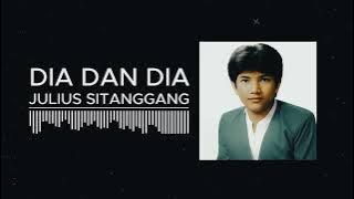 Julius Sitanggang   Dia Dan Dia